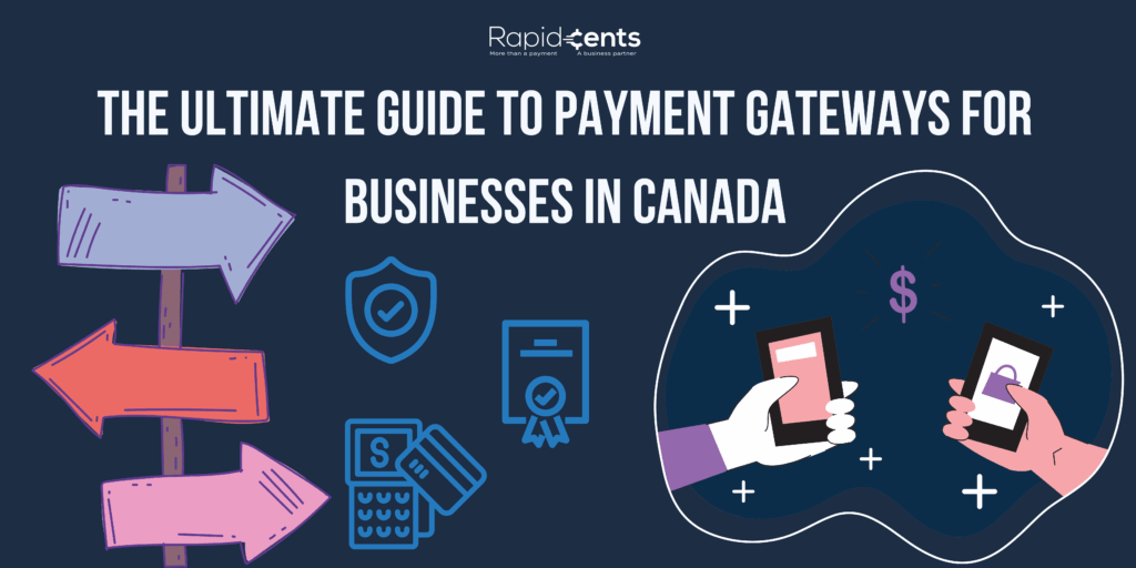 The Ultimate Guide to Payment Gateways for Businesses in Canada