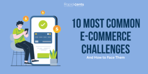 10 Most Common E-Commerce Challenges