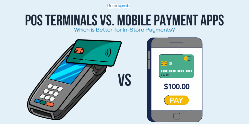 POS Terminals vs. Mobile Payment Apps: Which is Better for In-Store Payments?