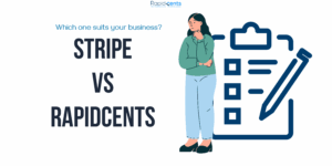 Stripe vs. RapidCents: Which Payment Processor Fits Your Business Best?