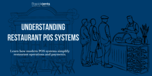 Understanding Restaurant POS Systems